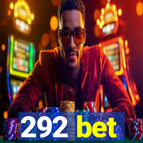 292 bet